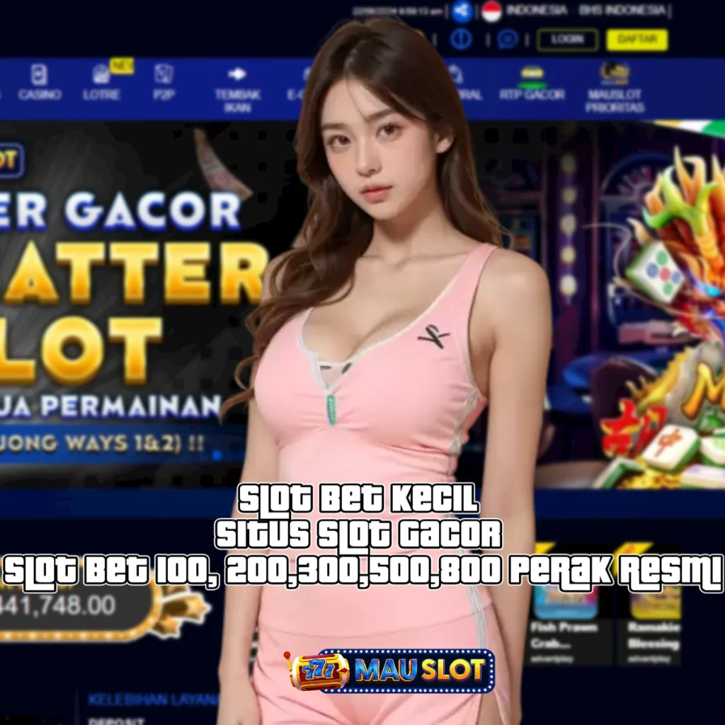 Slot Bet Kecil 💯 Situs Slot Gacor Slot Bet 100, 200,300,500,800 Perak Resmi